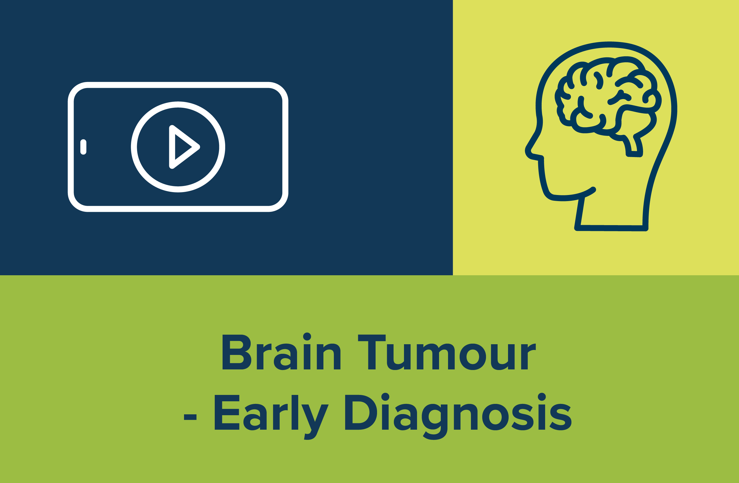 Brain Tumour – Early Diagnosis